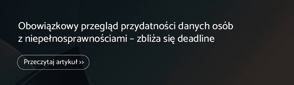 Obowiązkowy przegląd przydatności danych osób z niepełnosprawnościami