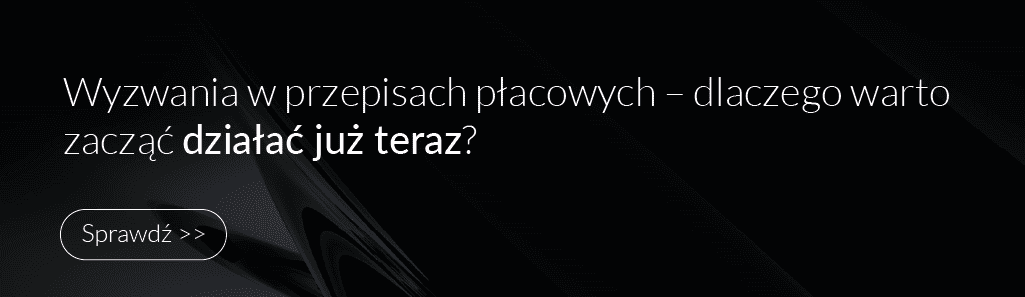 Przygotuj się na wyzwania w obrębie płac